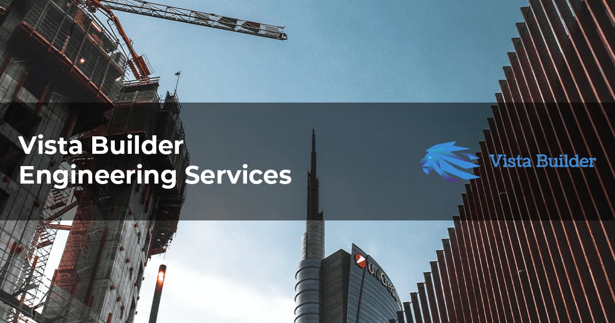 Vista Builder engineering services page featured image